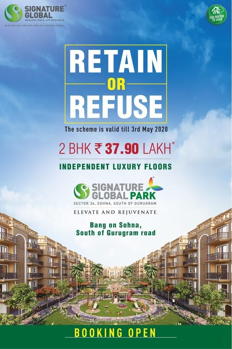 Retain or Refuse scheme at Signature Global Park, Sector 36, Sohna, Gurgaon