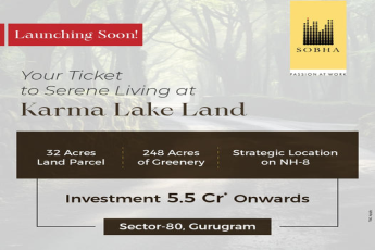 Sobha Realty's New Launch: Experience the Bliss of Karma Lake Land in Sector-80, Gurugram