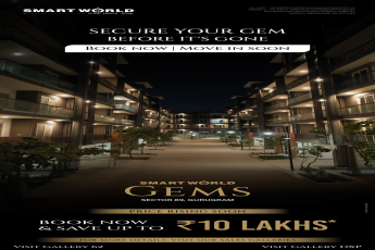 Secure Your Dream Home at Smart World Gems, Sector 89, Gurugram - Save up to ?10 Lakhs