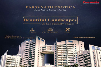 Parsvnath Exotica: Redefining Luxury Living with Spacious Apartments on Golf Course Road, Gurugram