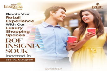 Discover Luxury Shopping at ROF Insignia Souk in Sector 93, Gurugram with ROF Group