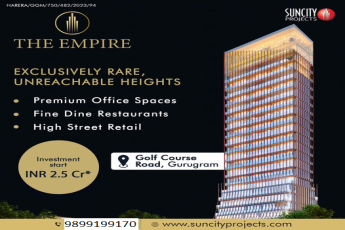 Suncity The Empire: Defining Corporate Luxury on Golf Course Road, Gurugram