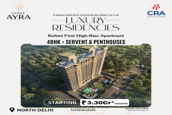 Noble Ayra by CRA Developers: Elevate Your Lifestyle in North Delhi's First High-Rise