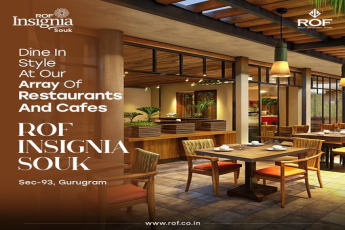 Experience Culinary Excellence at ROF Insignia Souk in Sec-93, Gurugram by ROF Builders