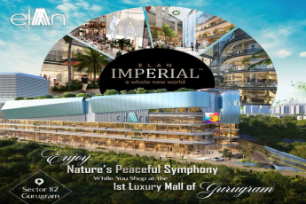 Elan Imperial: Redefining Luxury Shopping in Sector 82, Gurugram