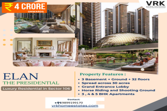 Elan The Presidential: Defining Luxury in Sector 106, Starting from INR 4 Crore