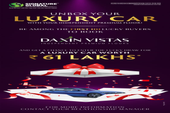 Book Your Daxin Vistas Premium Floor, Get a Chance to Win a Luxury Car Worth ?61 Lakhs!