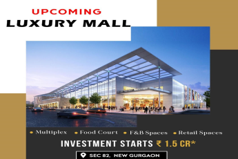 The Epitome of Opulence: Upcoming Luxury Mall in Sector 82, New Gurgaon