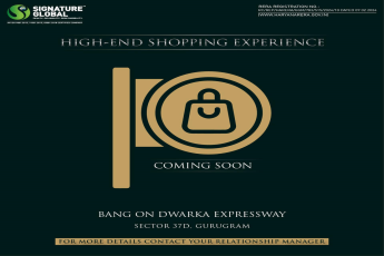 Signature Global to Launch a New High-End Shopping Experience on Dwarka Expressway, Sector 37D, Gurugram