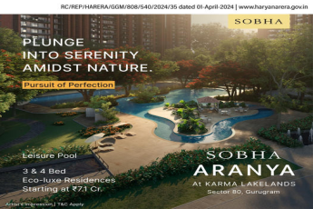 Sobha Aranya: Eco-Luxe Residences Amidst the Lush Karma Lakelands, Sector 80, Gurugram