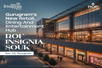 ROF Insignia Souk: Gurugram's Premier Retail and Entertainment Hub by ROF Builder in Sector 93