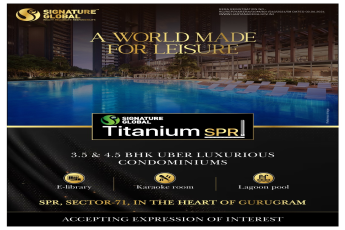 Signature Global Presents Titanium SPR: A World Made for Leisure in Sector 71, Gurugram