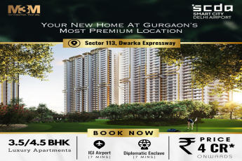 M3M Presents Luxurious 3.5/4.5 BHK Apartments in Sector 113, Dwarka Expressway