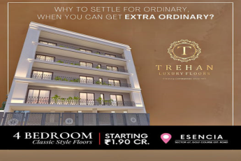 Trehan's Esencia Luxury Floors: Classic 4 Bedroom Homes in Sector 67, Gurugram Start at ?1.90 Cr