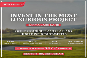 Karma Lake Land: A New Epoch of Golf Course Land Facing High Rise Apartments in Sector 80, Gurugram