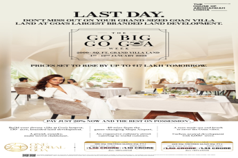 Last Day for Grand Villa Land in Goa, Prices Rise Tomorrow, The House of Abhinandan Lodha