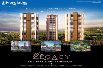 Silverglades Presents The Legacy: Luxurious 3 & 4 BHK Residences in Gurugram