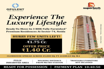 Ready-to-move-in 3 BHK fully furnished premium residences at Supertech Opulent in Sector-74, Noida