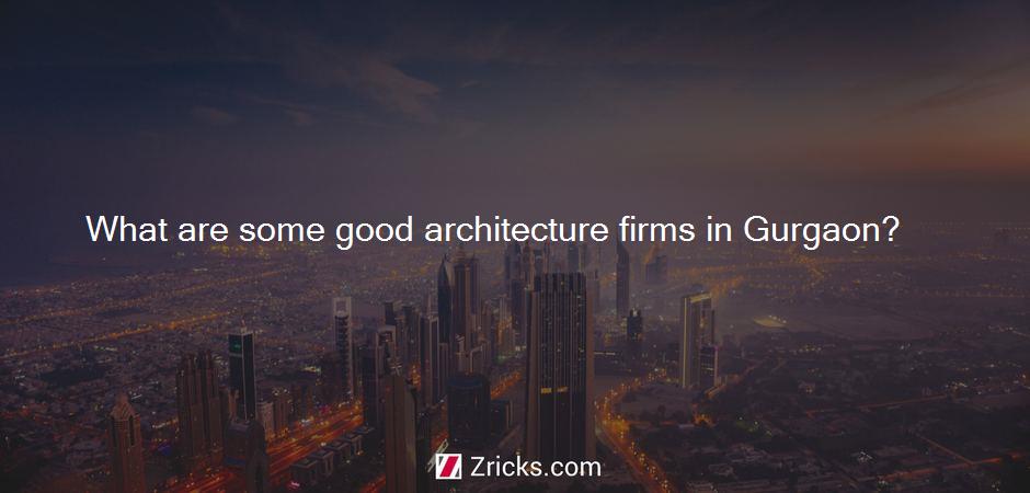 What are some good architecture firms in Gurgaon?