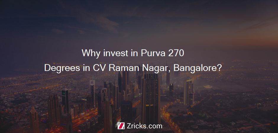 Why invest in Purva 270 Degrees in CV Raman Nagar, Bangalore?