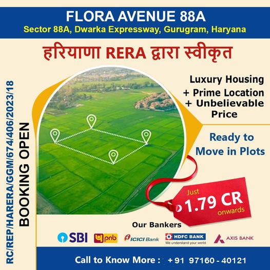 Flora Avenue 88A: RERA Registered Luxury Plots at Prime Location in Sector 88A, Dwarka Expressway, Gurugram Update