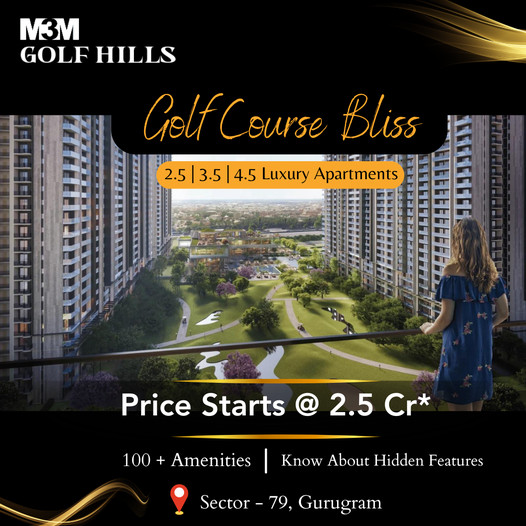 M3M Golf Hills: Your Slice of Paradise on the Greens of Sector 79, Gurugram Update