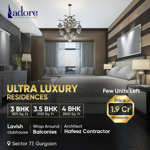 Kadore Ultra Luxury Residences: Elite Living in Sector 77, Gurgaon Update