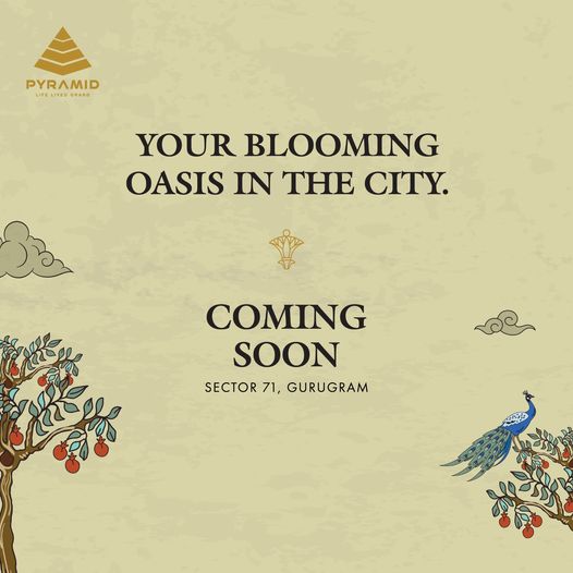 Pyramid's Upcoming Haven: Crafting a Verdant Retreat in Sector 71, Gurugram Update