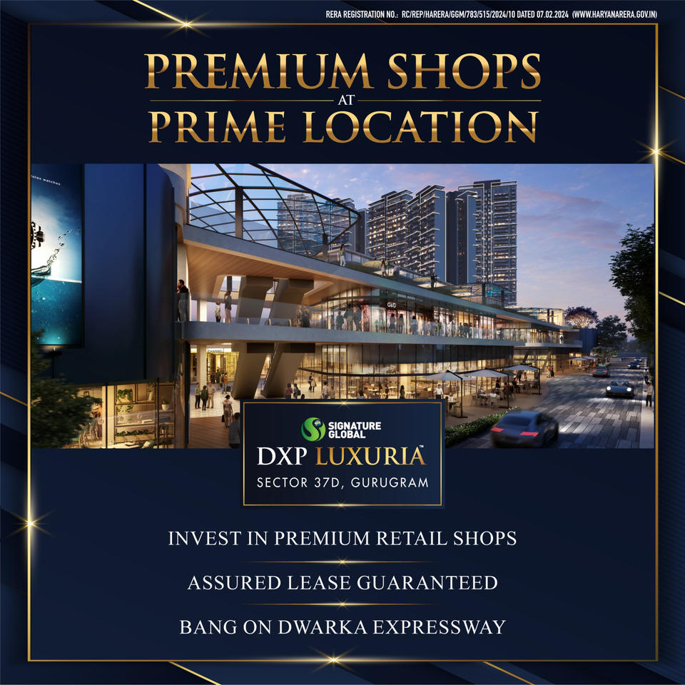 DXP Luxuria: The Quintessence of Retail Excellence in Sector 37D, Gurugram Update