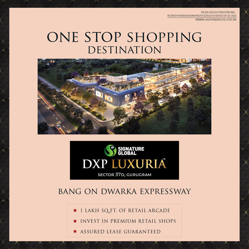 Discover DXP Luxuria: Your One Stop Shopping Destination on Dwarka Expressway Update