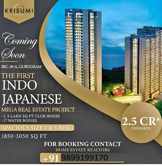 Krisumi City Gurgaon: The Pinnacle of Indo-Japanese Living Awaits You Update