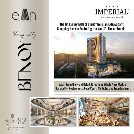 Elan Imperial: A Whole New World of Luxury in Sector 82, Gurugram by Elan Group Update