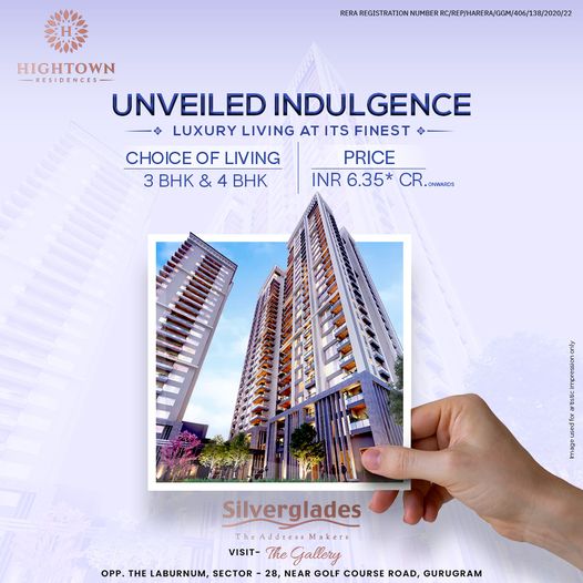 Silverglades Hightown Residences: The Apex of Luxury in Sector-28, Gurugram Update