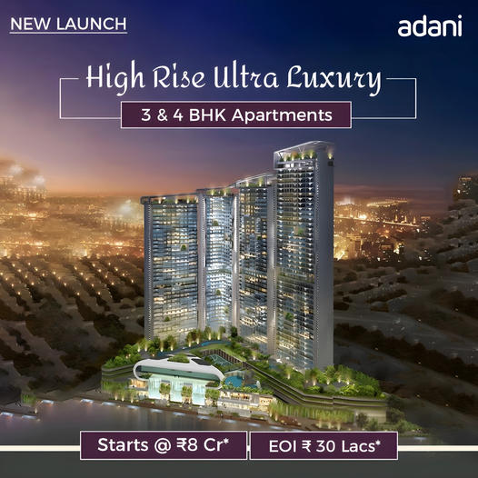 Adani's Landmark High Rise Ultra Luxury Apartments Elevate Living in the Sky Update