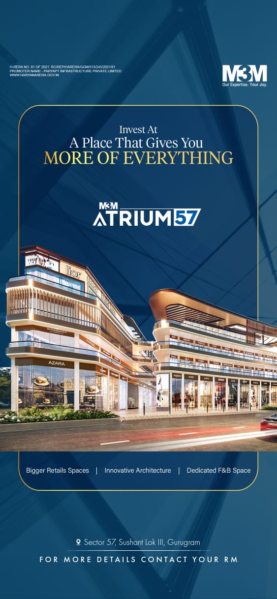 Investing in Elegance: M3M Atrium57, the Pinnacle of Retail and F&B in Gurugram Update