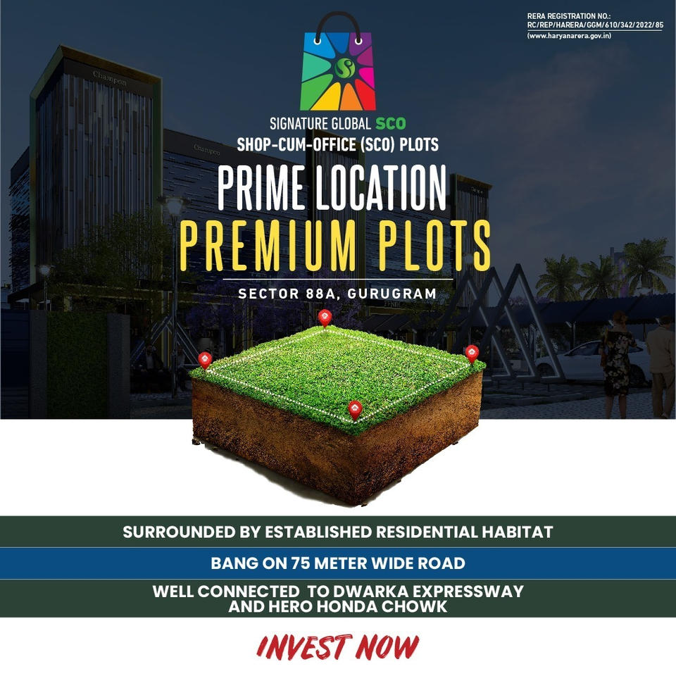 Discover Unmatched Business Opportunities at Signature Global SCO Premium Plots, Sector 88A Gurugram Update