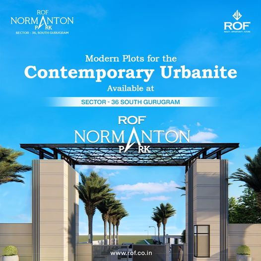 Explore Modern Plots at ROF Normanton Park in Sector-36, South Gurugram Update