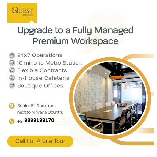 Quest Offices: Elevate Your Business with a Premium Managed Workspace in Sector 51, Gurugram Update