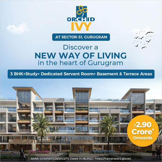 Orchid Ivy: Redefining Comfort and Class in Sector 51, Gurugram Update