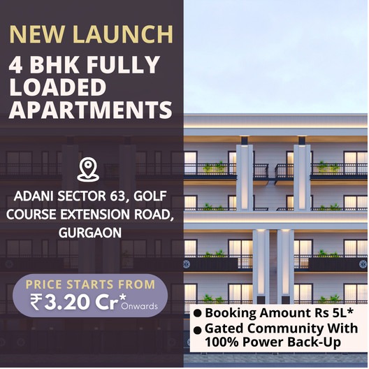 Adani's Pristine 4 BHK Apartments in Sector 63, Golf Course Extension Road, Gurgaon Update