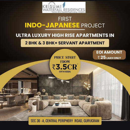 Krisumi Waterfall Residences: Pioneering Indo-Japanese Ultra Luxury High Rise Living in Sec 36-A, Gurugram Update