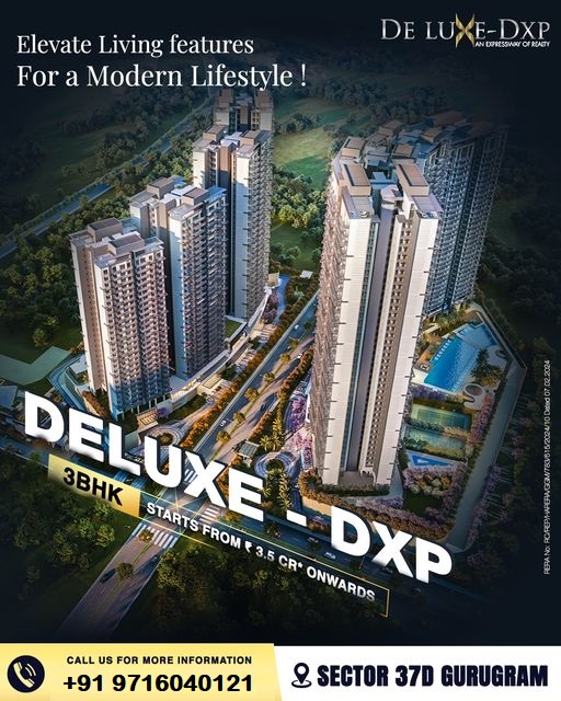 Deluxe DXP: Redefining Luxury with 3BHK Residences in Sector 37D, Gurugram Update