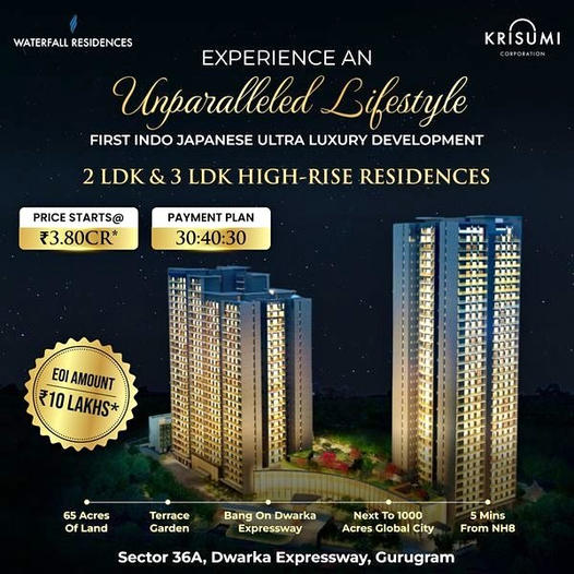 Zenith of Zen: Krisumi Waterfall Residences - A Blend of Indo-Japanese Luxury in Sector 36A, Dwarka Expressway, Gurugram Update