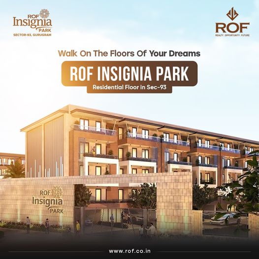 ROF Insignia Park: Your Dream Residential Floors in Sec-93, Gurugram Update