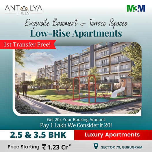 M3M Antalya Hills: Redefining Elegance with 2.5 & 3.5 BHK Low-Rise Apartments in Sector 79, Gurugram Update