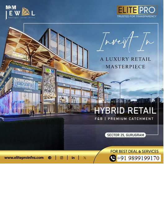 M3M Jewel: The Crown of Sector 25, Gurugram - A Luxurious Retail Investment Opportunity Update