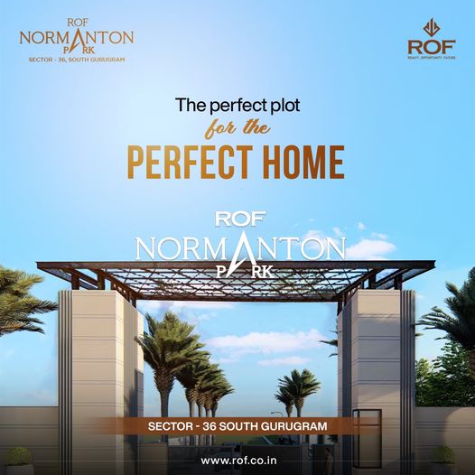 Discover Your Dream Plot at ROF Normanton Park in Sector-36 South Gurugram Update