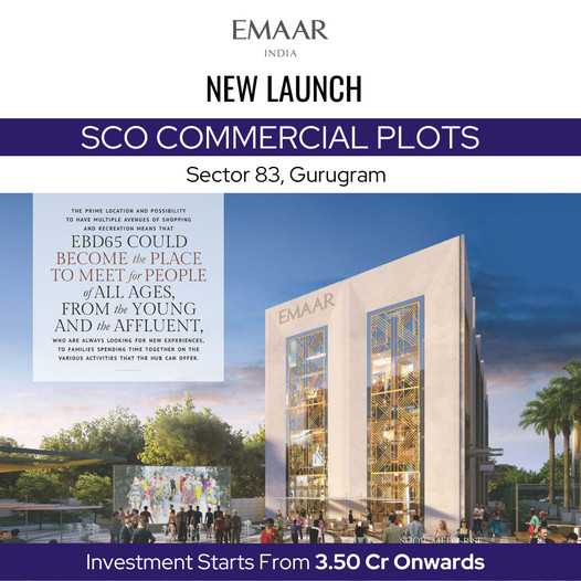 Emaar India's Exciting New Venture: SCO Commercial Plots in Sector 83, Gurugram Update