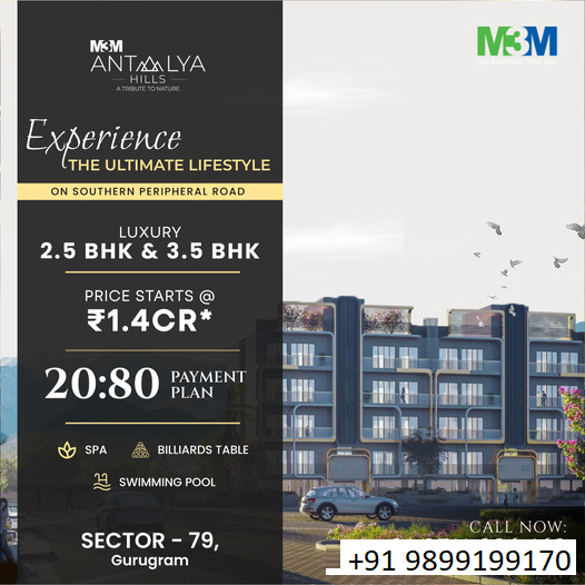 M3M Antalya Hills: Redefining Luxury Living on Southern Peripheral Road, Sector 79, Gurugram Update