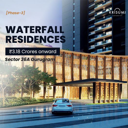 Krisumi Corporation Launches Phase 3 of Waterfall Residences in Sector 36A Gurugram Update